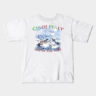 Life in the Italian Alps Kids T-Shirt